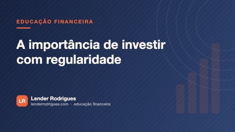 A importância de investir com regularidade