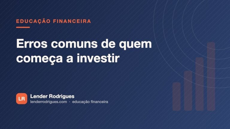 Erros comuns de quem começa a investir