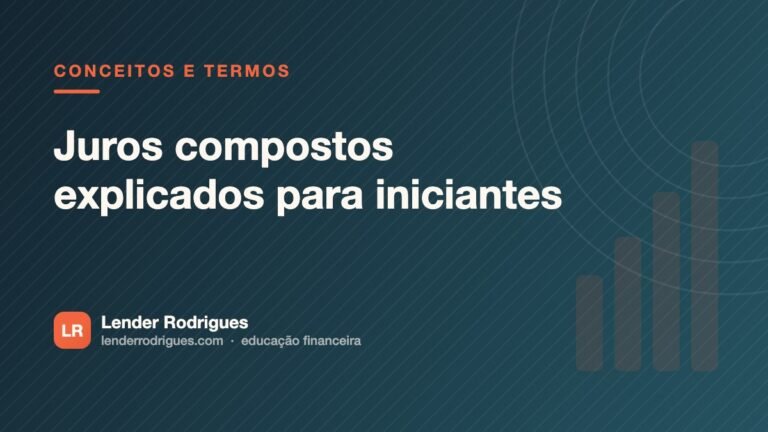 Juros compostos explicados para iniciantes