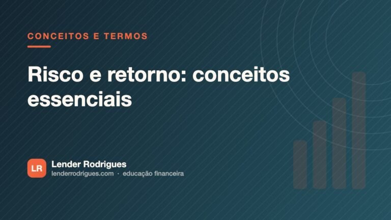 Risco e retorno: conceitos essenciais